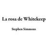 La rosa de Whitekeep