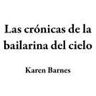 Las crónicas de la bailarina del cielo