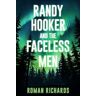 Randy Hooker and the Faceless Men