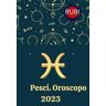 Pesci Oroscopo 2023