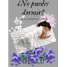 ¿No puedes dormir?