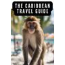 Caribbean Travel Guide - Explore the Caribbean Islands
