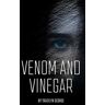 Venom and Vinegar