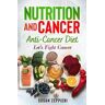 Nutrition And Cancer Anti-Cancer Diet