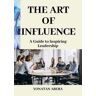 The Art of Influence