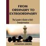 From Ordinary to Extraordinary