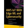 AWS IoT With Edge ML and Cybersecurity