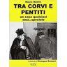 Tra corvi e pentiti