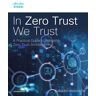 In Zero Trust We Trust