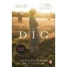 John Preston The Dig: Now a BAFTA-nominated motion picture starring Ralph Fiennes, Carey Mulligan and Lily James