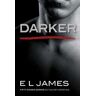 E L James Darker: Fifty Shades Darker as Told by Christian