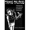 Max K. Strassfeld Trans Talmud: Androgynes and Eunuchs in Rabbinic Literature