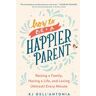 How to be a Happier Parent