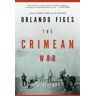 Orlando Figes The Crimean War: A History