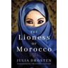 Julia Drosten The Lioness of Morocco