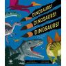 Susan Martineau Dinosaurs! Dinosaurs! Dinosaurs!: Dinosaurs are Cool and So is This Book. Fact.