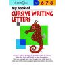 Kumon My Book of Cursive Writing: Letters