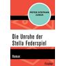 Die Unruhe der Stella Federspiel