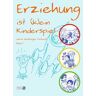 Erziehung ist (k)ein Kinderspiel