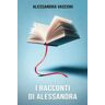 Alessandra Vasconi I racconti di Alessandra