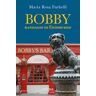 M. Rosa Furbelli Bobby. Randagio di Edimburgo
