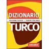 Lorenza Raddi Dizionario turco. Italiano-turco. Turco-italiano