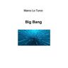 Marco Lo Turco Big Bang