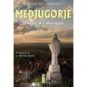 Medjugorje. La storia il messaggio. Vol. 1: Medjugorje. La storia il messaggio