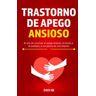 Trastorno de Apego Ansioso