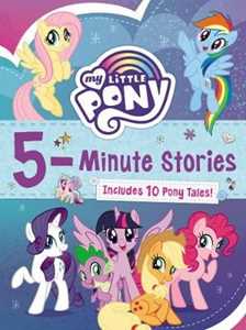 Hasbro My Little Pony: 5-Minute Stories: Includes 10 Pony Tales!