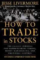 Jesse Livermore How to Trade In Stocks