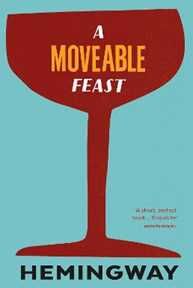 Ernest Hemingway A Moveable Feast