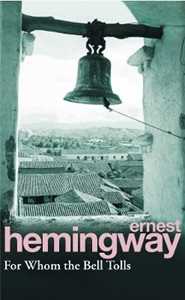Ernest Hemingway For Whom the Bell Tolls