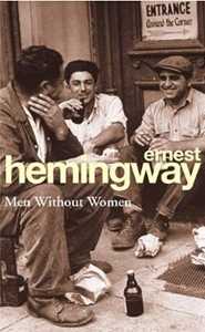 Ernest Hemingway Men Without Women