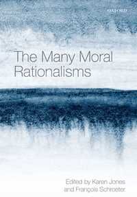 The Many Moral Rationalisms