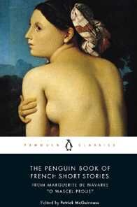 Various The Penguin Book of French Short Stories: 1: From Marguerite de Navarre to Marcel Proust