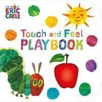 Eric Carle The Very Hungry Caterpillar: Touch and Feel Playbook