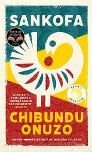 Chibundu Onuzo Sankofa: A BBC Between the Covers Book Club Pick and Reese Witherspoon Book Club Pick