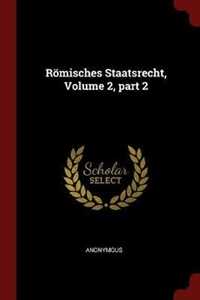 Anonymous R misches Staatsrecht, Volume 2, Part 2