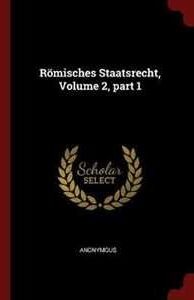 Anonymous R misches Staatsrecht, Volume 2, Part 1