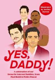 Various Yes, Daddy!: Give the gift of our favourite Internet Daddies this Christmas – perfect for Secret Santa!