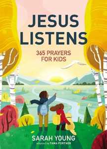 Sarah Young Jesus Listens: 365 Prayers for Kids: A Jesus Calling Prayer Book for Young Readers