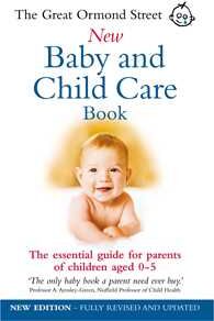 The Great Ormond Street New Baby & Child Care Book