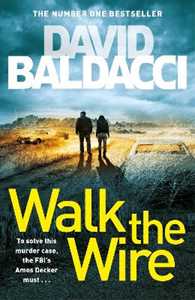 David Baldacci Walk the Wire