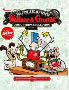 Various Wallace & Gromit: The Complete Newspaper Strips Collection Vol. 3