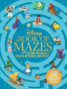 Walt Disney The Disney Book of Mazes: Explore the Magical Worlds of Disney and Pixar through 50 fantastic mazes