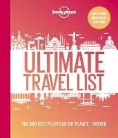 Lonely Planet 's Ultimate Travel List: The Best Places on the Planet ...Ranked