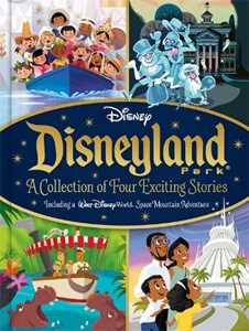 Walt Disney Disney: Disneyland Park A Collection of Four Exciting Stories