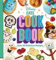 Walt Disney Disney EATS Cook Book