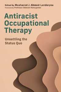 Various Antiracist Occupational Therapy: Unsettling the Status Quo